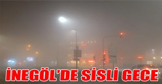 Yoğun Sis İnegöl'ü Teslim Aldı