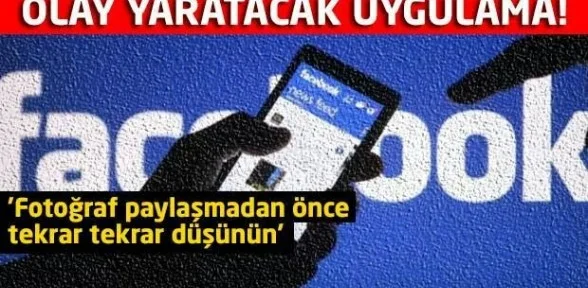 Facebook'tan olay yaratacak uygulama