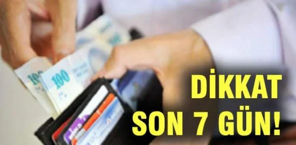 Dikkat son 7 gün!