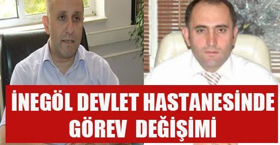 İnegöl Devlet Hastanesinde Görev Değişimi