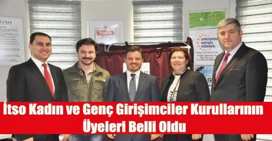 İtso Kadın ve Genç Girişimciler Kurullarının Üyeleri Belli Oldu