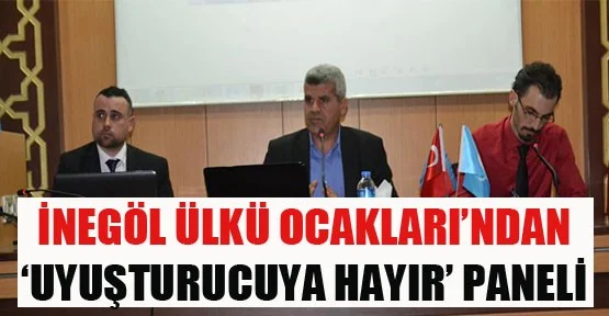 İnegöl Ülkü Ocakları'ndan Uyuşturucuya Hayır Paneli