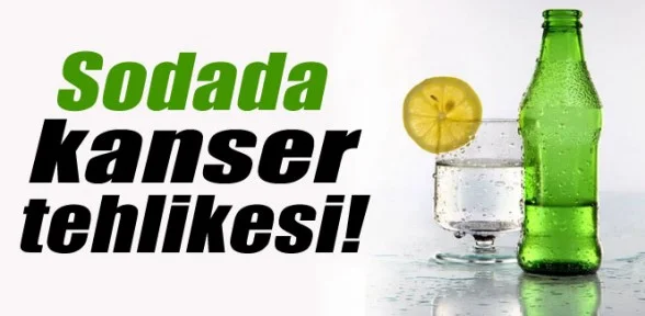 Sodada kanser tehlikesi
