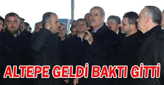 Altepe Geldi Baktı Gitti