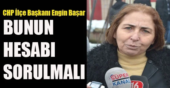 Bunun Hesabı Sorulmalı