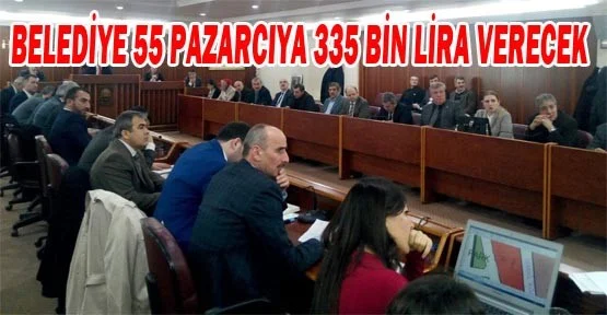 Belediye 55 Pazarcıya 335 Bin Lira Verecek