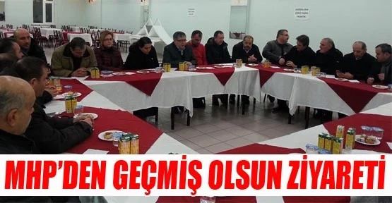 MHP'den geçmiş olsun ziyareti