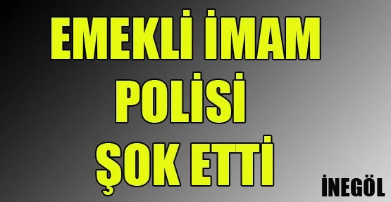 Emekli İmam Polisi Şok Etti