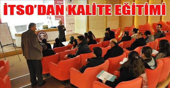 İTSO'dan Kalite Eğitimi