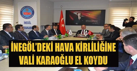 İnegöl'deki hava kirliliğine Vali Karaloğlu el koydu