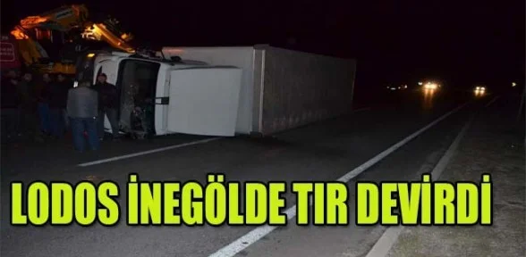 Kuvvetli Lodos TIR Devirdi