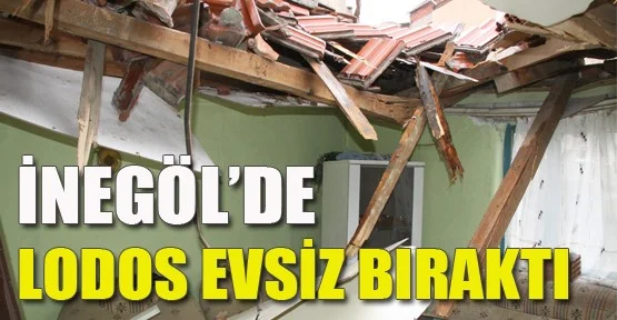 İnegöl'de lodos evsiz bıraktı!