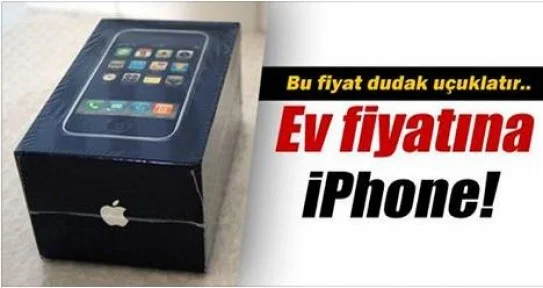 Ev fiyatına iPhone