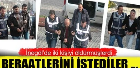 Beraatlerini istediler ...
