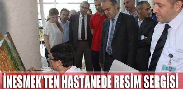 İnesmek'ten Hastanede Resim Sergisi