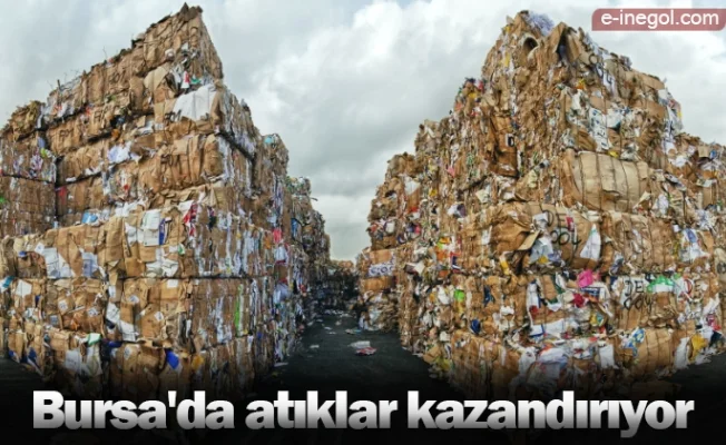 Bursa'da atıklar kazandırıyor