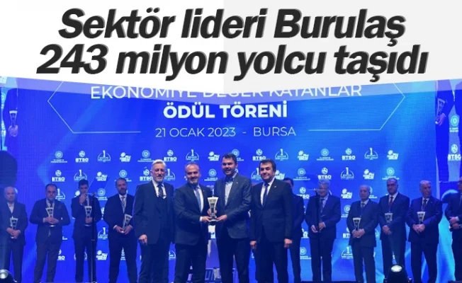 Sektör lideri Burulaş, 243 milyon yolcu taşıdı