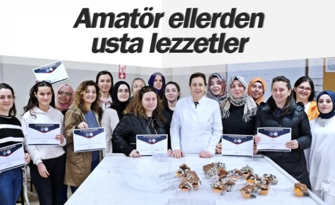 Amatör ellerden usta lezzetler
