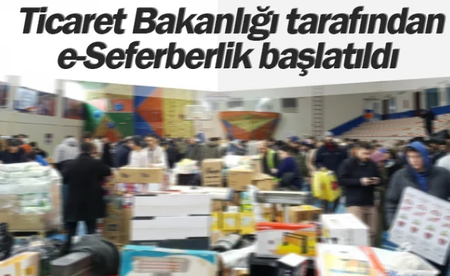 Ticaret Bakanlığı tarafından e-Seferberlik başlatıldı