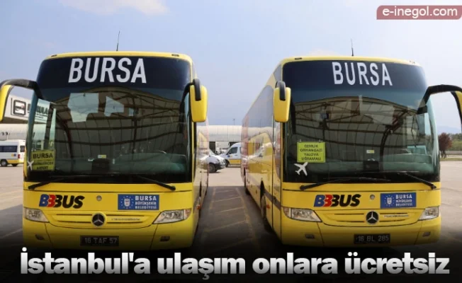 İstanbul'a ulaşım onlara ücretsiz