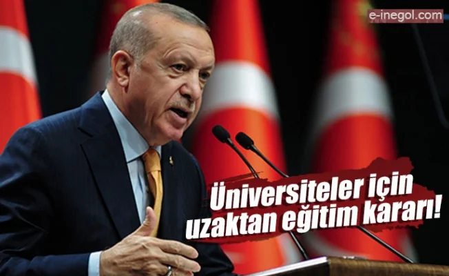 Üniversiteler için uzaktan eğitim kararı!