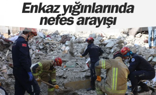 Enkaz yığınlarında nefes arayışı