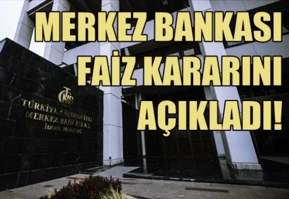 Merkez Bankası faiz kararını açıkladı