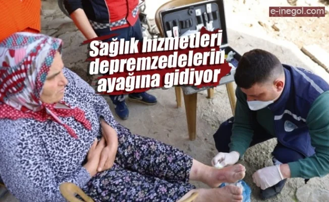 Sağlık hizmetleri depremzedelerin ayağına gidiyor