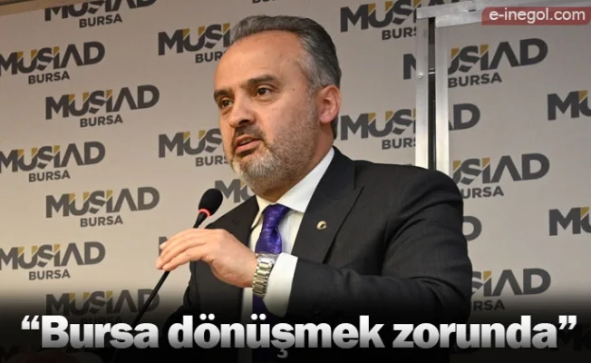 “Bursa dönüşmek zorunda”