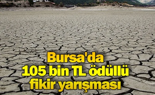 Bursa'da 105 bin TL ödüllü fikir yarışması