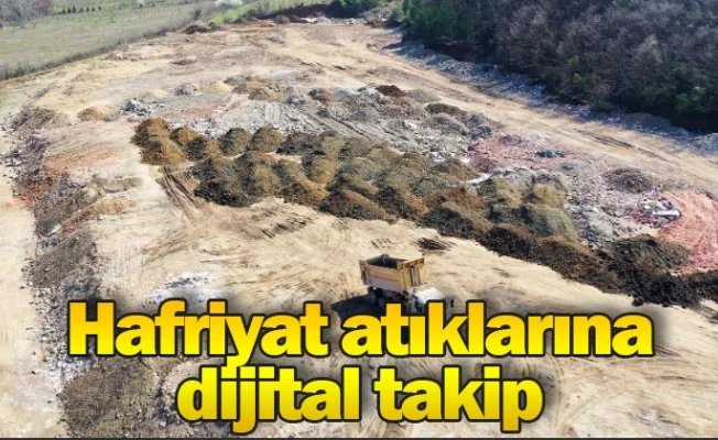 Hafriyat atıklarına dijital takip