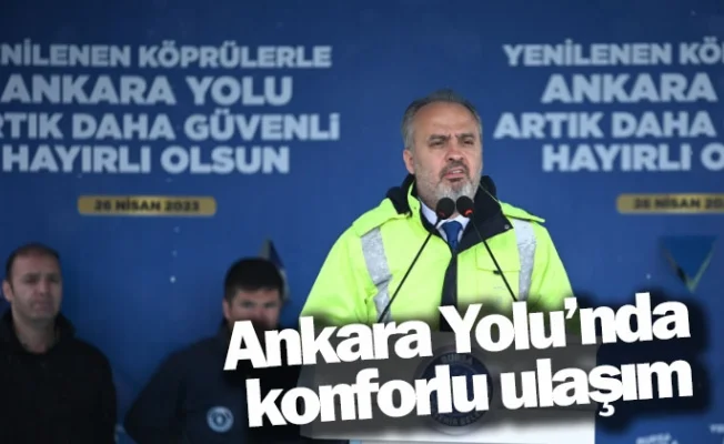 Ankara Yolu’nda konforlu ulaşım