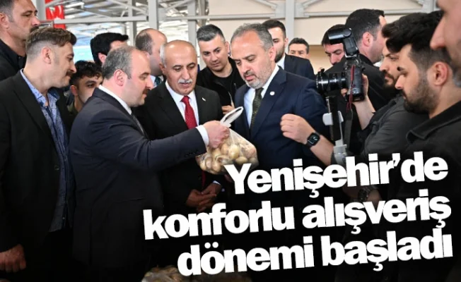 Yenişehir’de konforlu alışveriş dönemi başladı