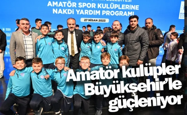 Amatör kulüpler Büyükşehir’le güçleniyor