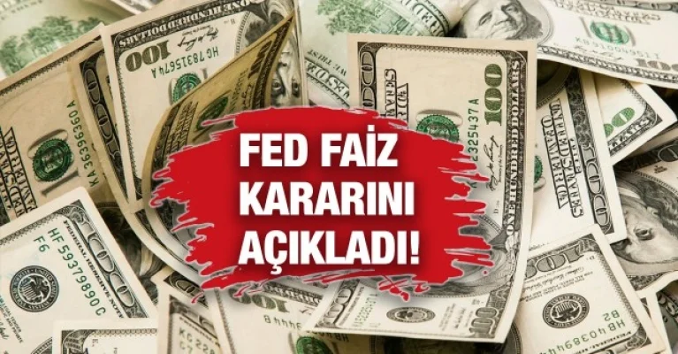 Fed faiz kararını açıkladı