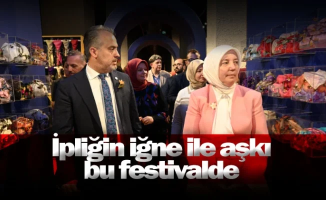 İpliğin iğne ile aşkı bu festivalde