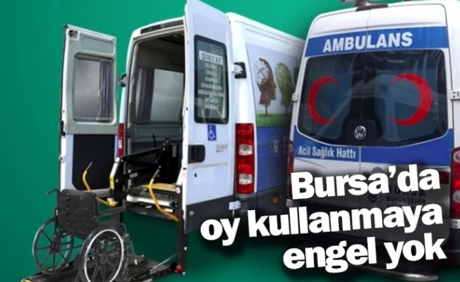 Bursa’da oy kullanmaya engel yok