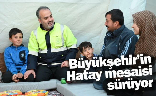 Büyükşehir’in Hatay mesaisi sürüyor