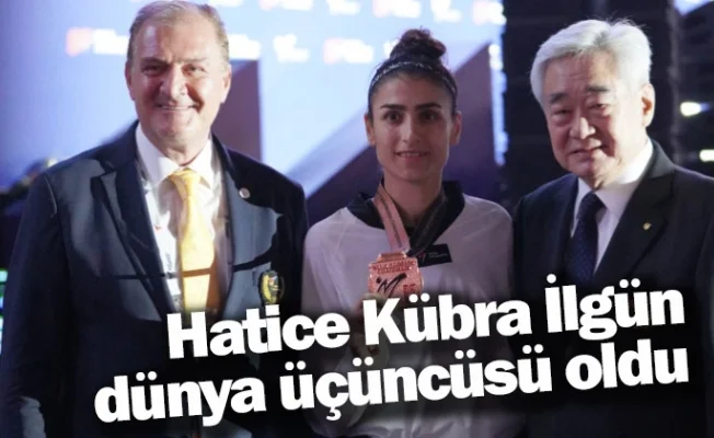 Hatice Kübra İlgün dünya üçüncüsü oldu