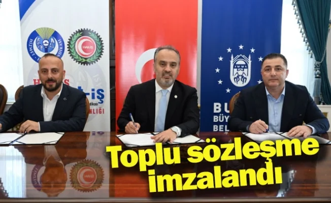 Toplu sözleşme imzalandı