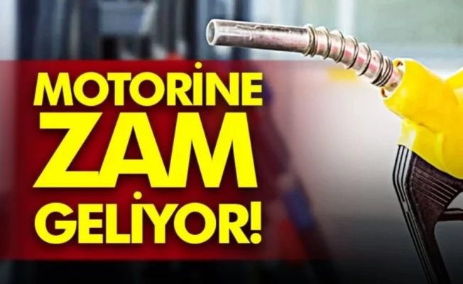 Motorine zam geliyor