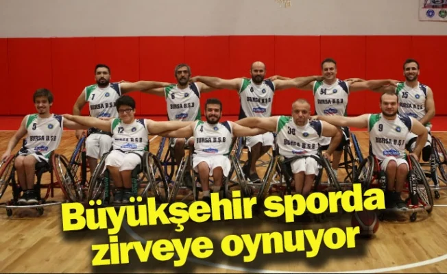 Büyükşehir sporda zirveye oynuyor