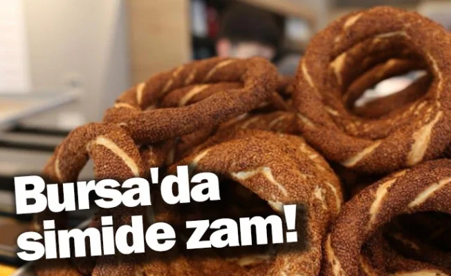 Bursa'da simide zam!