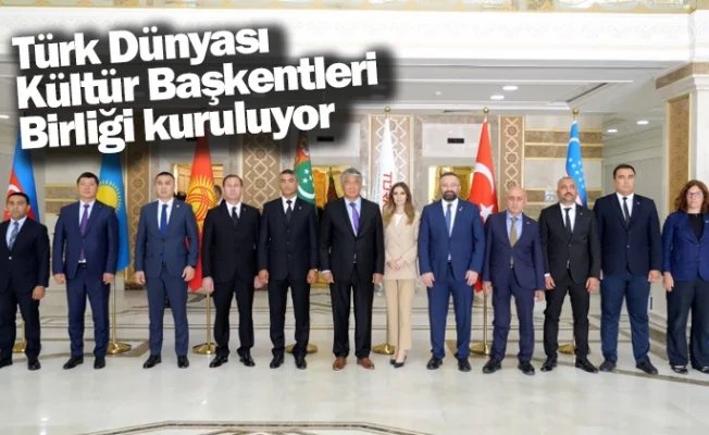 Türk Dünyası Kültür Başkentleri Birliği kuruluyor