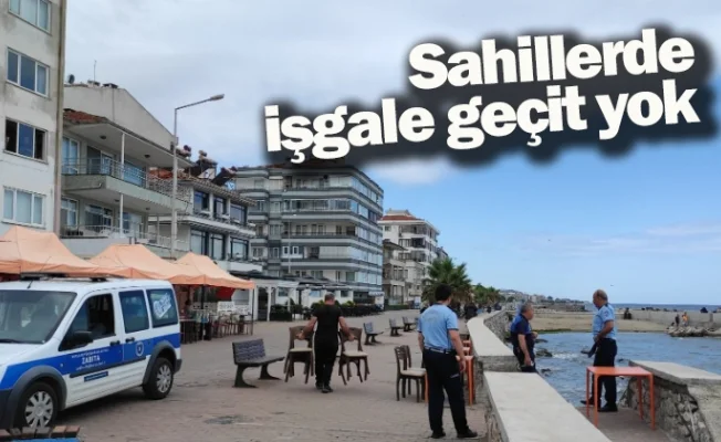 Sahillerde işgale geçit yok