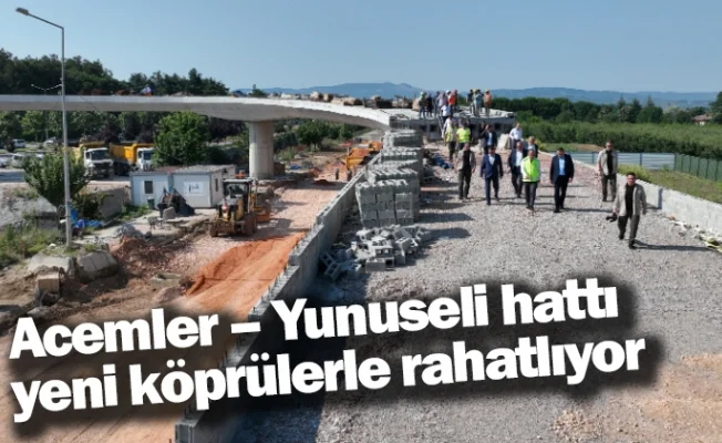 Acemler – Yunuseli hattı yeni köprülerle rahatlıyor