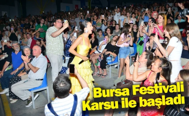 Bursa Festivali Karsu ile başladı