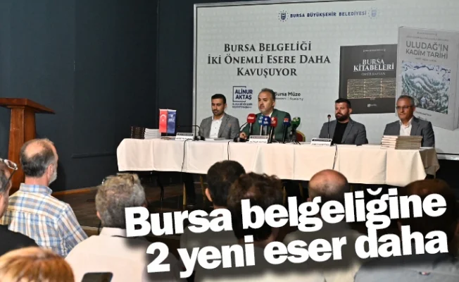 Bursa belgeliğine 2 yeni eser daha