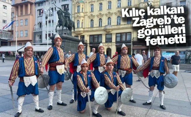 Kılıç kalkan Zagreb’te gönülleri fethetti