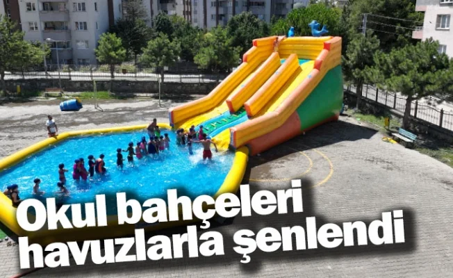 Okul bahçeleri havuzlarla şenlendi
